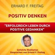 Cover von Positiv denken - Erfolgreich leben durch positive Gedanken