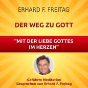 Cover von Der Weg zu Gott - Mit der Liebe Gottes im Herzen