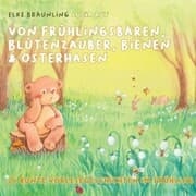 Cover von Von Frühlingsbären, Blütenzauber, Bienen & Osterhasen