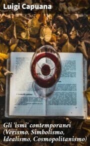 Cover von Gli 'ismi' contemporanei (Verismo, Simbolismo, Idealismo, Cosmopolitanismo)