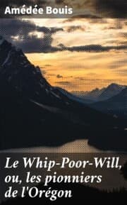 Cover von Le Whip-Poor-Will, ou, les pionniers de l'Orégon