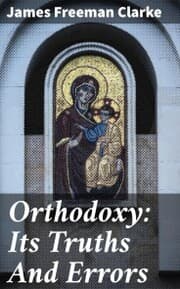 Cover von Orthodoxy: Its Truths And Errors