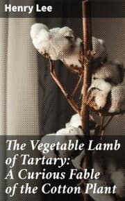 Cover von The Vegetable Lamb of Tartary: A Curious Fable of the Cotton Plant