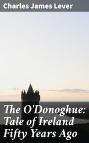 Cover von The O'Donoghue: Tale of Ireland Fifty Years Ago