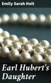 Cover von Earl Hubert's Daughter