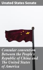 Cover von Consular convention Between the People's Republic of China and The United States of America