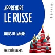 Cover von Apprendre le russe (cours de langue pour débutants)