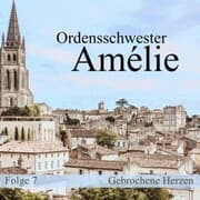 Cover von Folge 7: Gebrochene Herzen