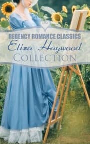 Cover von Regency Romance Classics - Eliza Haywood Collection