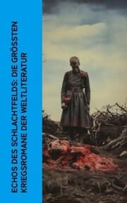 Cover von Echos des Schlachtfelds: Die größten Kriegsromane der Weltliteratur