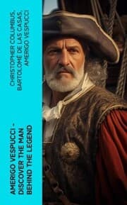 Cover von AMERIGO VESPUCCI - Discover the Man Behind the Legend