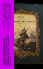 Cover von The Great Explorers of North America: Complete Biographies, Historical Documents, Journals & Letters