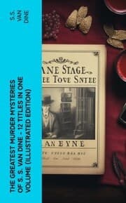 Cover von The Greatest Murder Mysteries of S. S. Van Dine - 12 Titles in One Volume (Illustrated Edition)