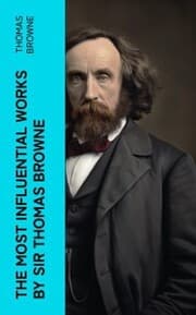 Cover von The Most Influential Works by Sir Thomas Browne