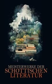 Cover von Meisterwerke der schottischen Literatur