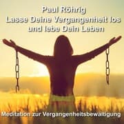 Cover von Lasse Deine Vergangenheit los und lebe Dein Leben