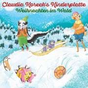 Cover von Claudia Koreck's Kinderplatte - Weihnachten im Wald
