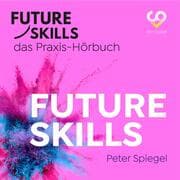 Cover von Future Skills - Das Praxis-Hörbuch - Future Skills