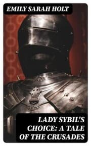 Cover von Lady Sybil's Choice: A Tale of the Crusades