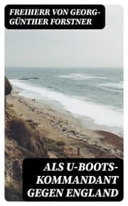 Cover von Als U-Boots-Kommandant gegen England