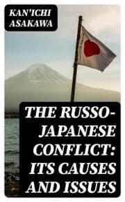 Cover von The Russo-Japanese Conflict: Its Causes and Issues