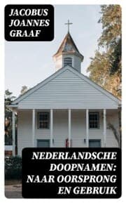 Cover von Nederlandsche Doopnamen: Naar Oorsprong en Gebruik