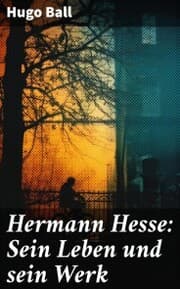 Cover von Hermann Hesse: Sein Leben und sein Werk