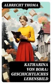 Cover von Katharina von Bora: Geschichtliches Lebensbild