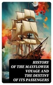 Cover von History of the Mayflower Voyage and the Destiny of Its Passengers