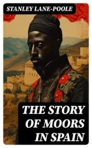 Cover von The Story of Moors in Spain