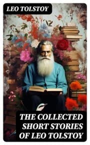 Cover von The Collected Short Stories of Leo Tolstoy