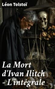 Cover von La Mort d'Ivan Ilitch - L'intégrale
