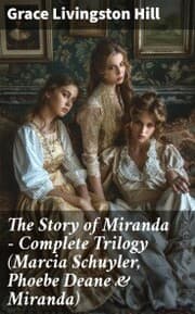 Cover von The Story of Miranda - Complete Trilogy (Marcia Schuyler, Phoebe Deane & Miranda)
