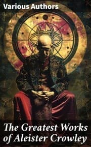 Cover von The Greatest Works of Aleister Crowley