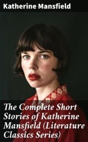 Cover von The Complete Short Stories of Katherine Mansfield (Literature Classics Series)