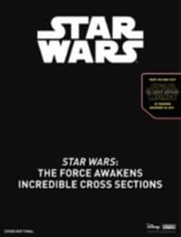 Cover von Star Wars - The Force Awakens: Incredible Cross Sections
