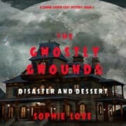 Cover von The Ghostly Grounds: Disaster and Dessert (A Canine Casper Cozy Mystery-Book 6)