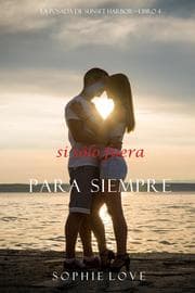 Cover von Si Sólo Fuera Para Siempre (La Posada de Sunset Harbor-Libro 4)