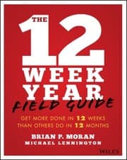 Cover von The 12 Week Year Field Guide