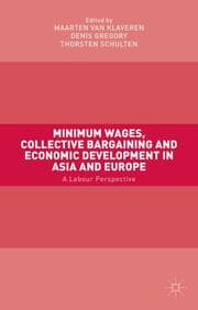 Cover von Minimum Wages, Collective Bargaining and Economic Development in Asia and Europe