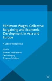 Cover von Minimum Wages, Collective Bargaining and Economic Development in Asia and Europe
