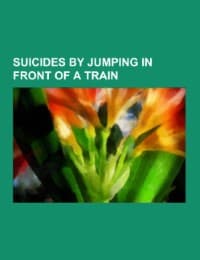 Cover von Suicides by jumping in front of a train
