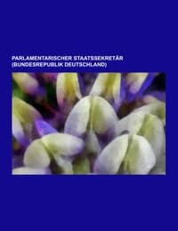 Cover von Parlamentarischer Staatssekretär (Bundesrepublik Deutschland)