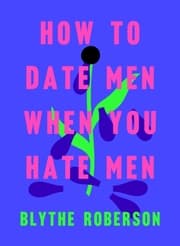 Cover von How to Date Men When You Hate Men