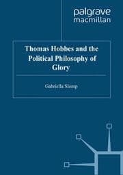 Cover von Thomas Hobbes and the Political Philosophy of Glory