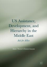 Cover von US Assistance, Development, and Hierarchy in the Middle East