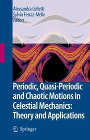 Cover von Periodic, quasi-periodic and chaotic motions in Celestial Mechanics: Theory and Applications