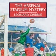 Cover von The Arsenal Stadium Mystery