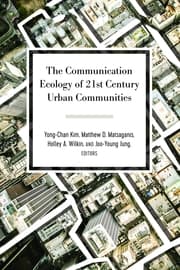 Cover von The Communication Ecology of 21st Century Urban Communities
