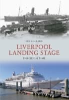 Cover von Liverpool Landing Stage Through Time